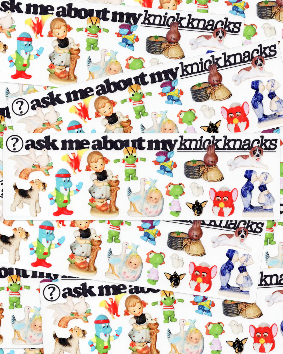 ‘Ask Me About My Knick Knacks' Bumper Sticker