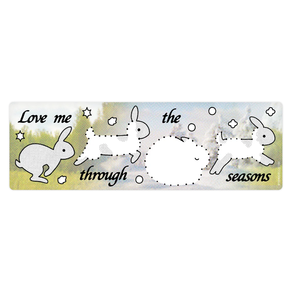 ‘Love Me Through the Seasons' ☼𓇢 𖧋ꕤ Bumper Sticker